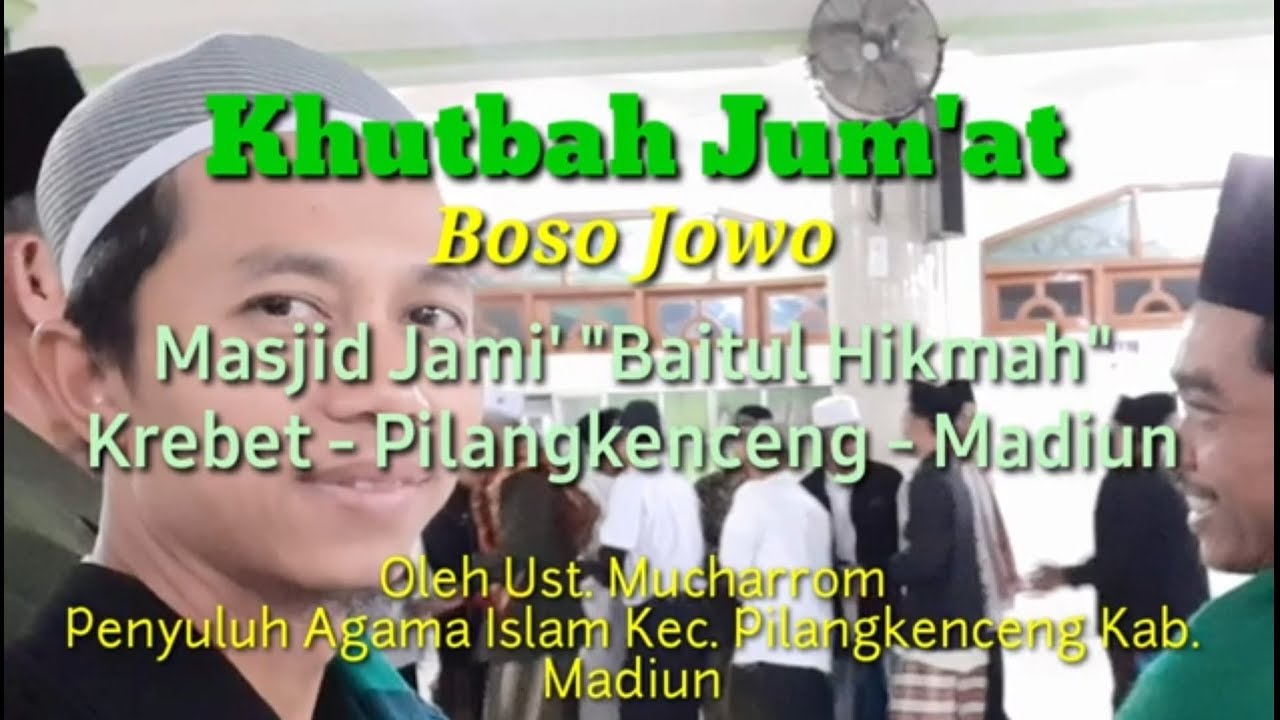 Khutbah Jum'at Boso Jowo Didik Putro Wayah oleh Ust. Mucharrom