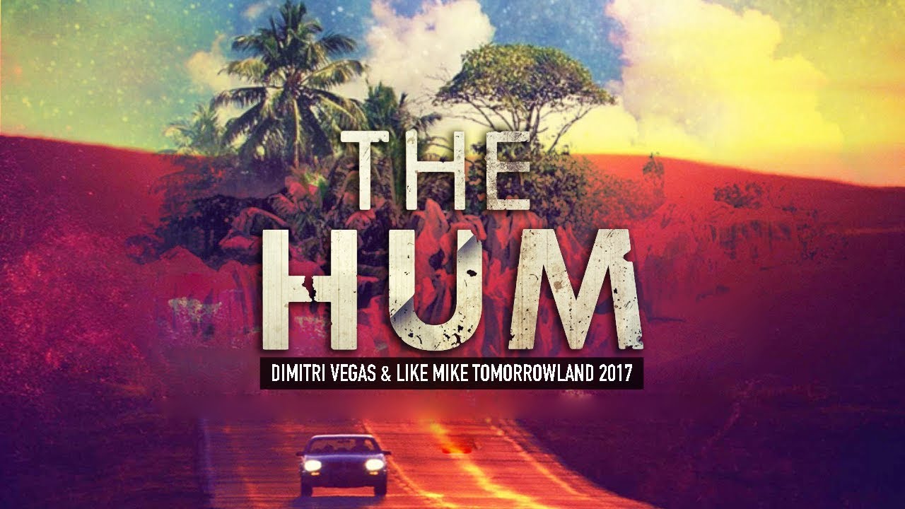 Higher Place vs The Hum vs Stay A While (Dimitri Vegas & Like Mike Tomorrowland 2017)