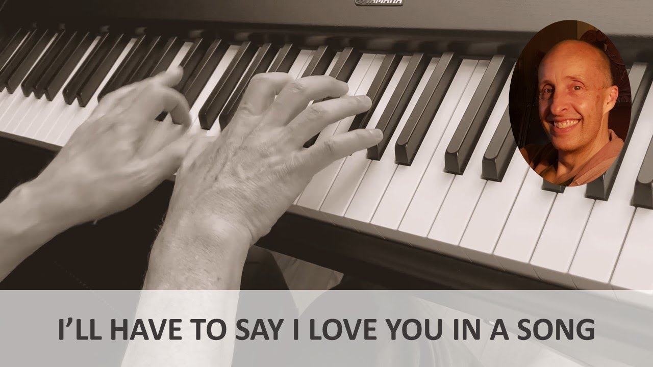 I'll Have to Say I Love You in a Song (Jim Croce) Piano Cover