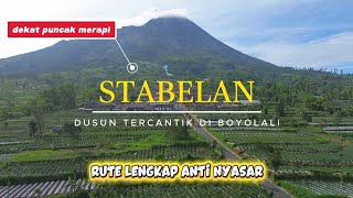 Dusun Stabelan Boyolali , Dusun Terdekat Dari Puncak Gunung Merapi // Rute Lengkap