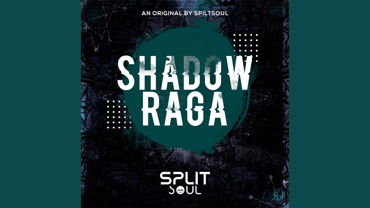 Shadow Raga By Split Soul