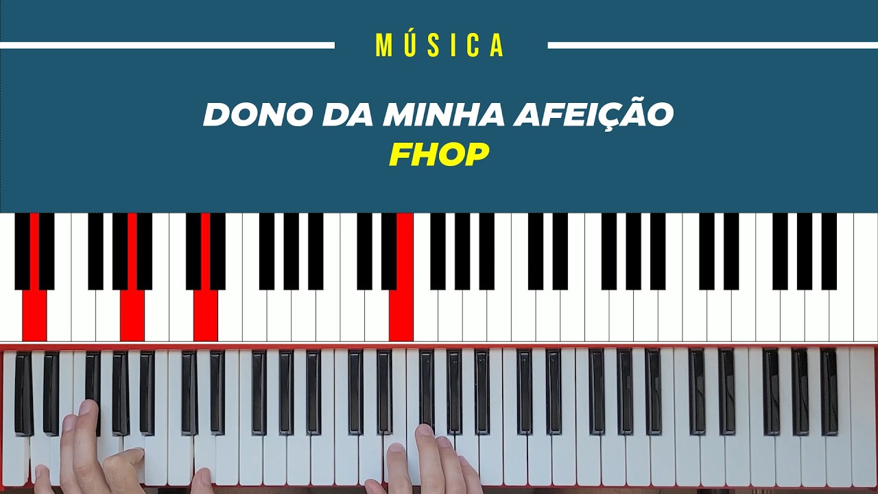 Música - Dono Da Minha Afeição - FHOP | Teclado | Tutorial