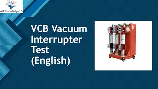VCB breaker vacuum interrupter test/ VIDAR test (English)