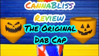 Cannabis Reviews - The Original Dab Cap & Smoke Session