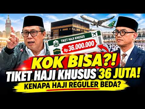 KOK BISA?! TIKET HAJI KHUSUS 36 JUTA, KENAPA HAJI REGULER BEDA?