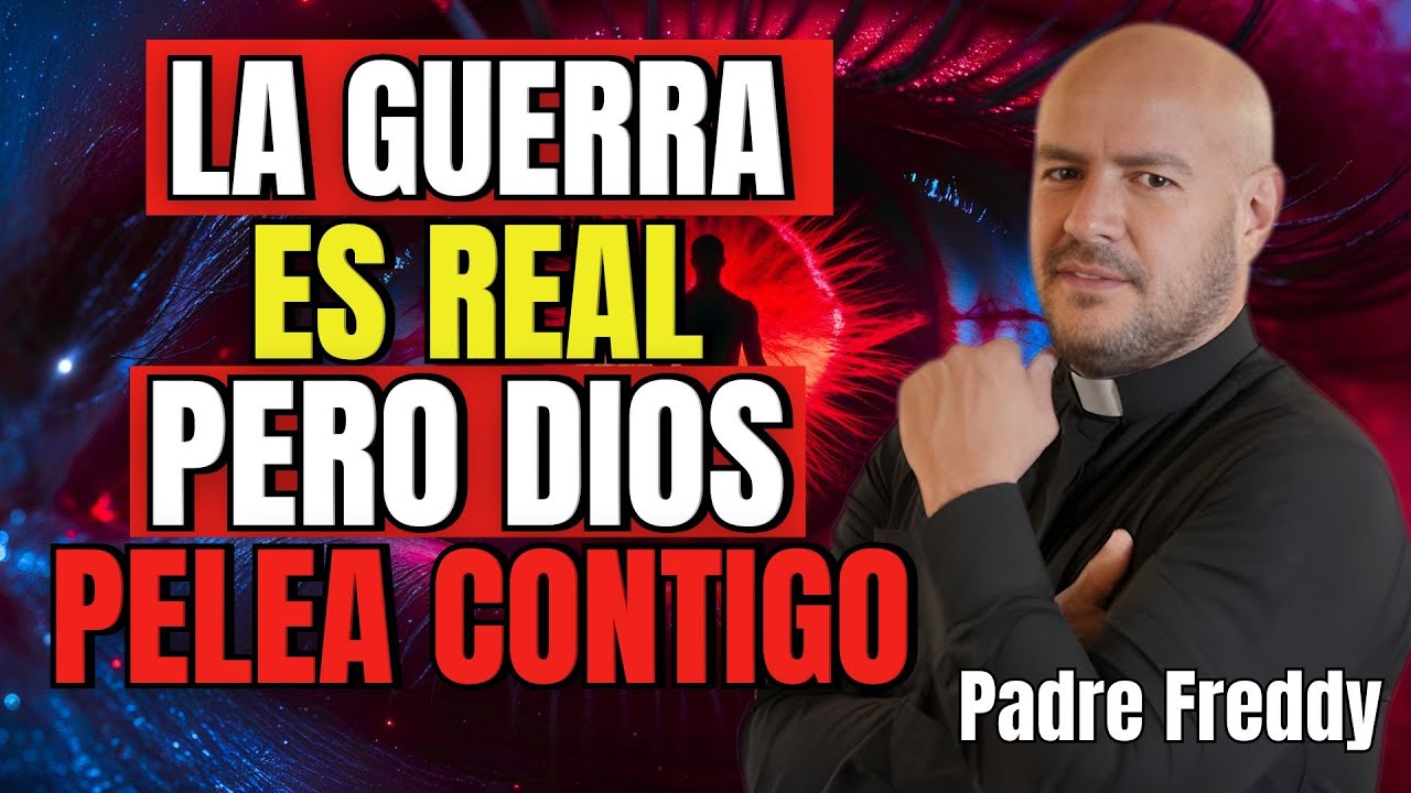 ¿CUÁL ES TU GUERRA? - PADRE FREDDY BUSTAMANTE