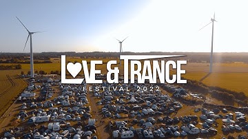 Love and  Trance Festival 2022 (Official Aftermovie)