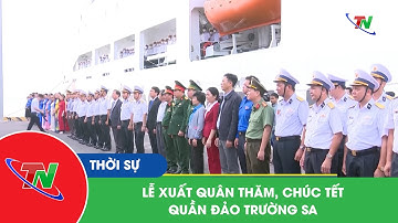 Lễ xuất quân thăm, chúc tết quần đảo Trường Sa