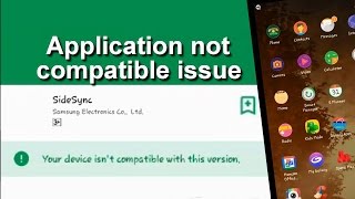 Your device isnt compatible with this version | android tablet issue