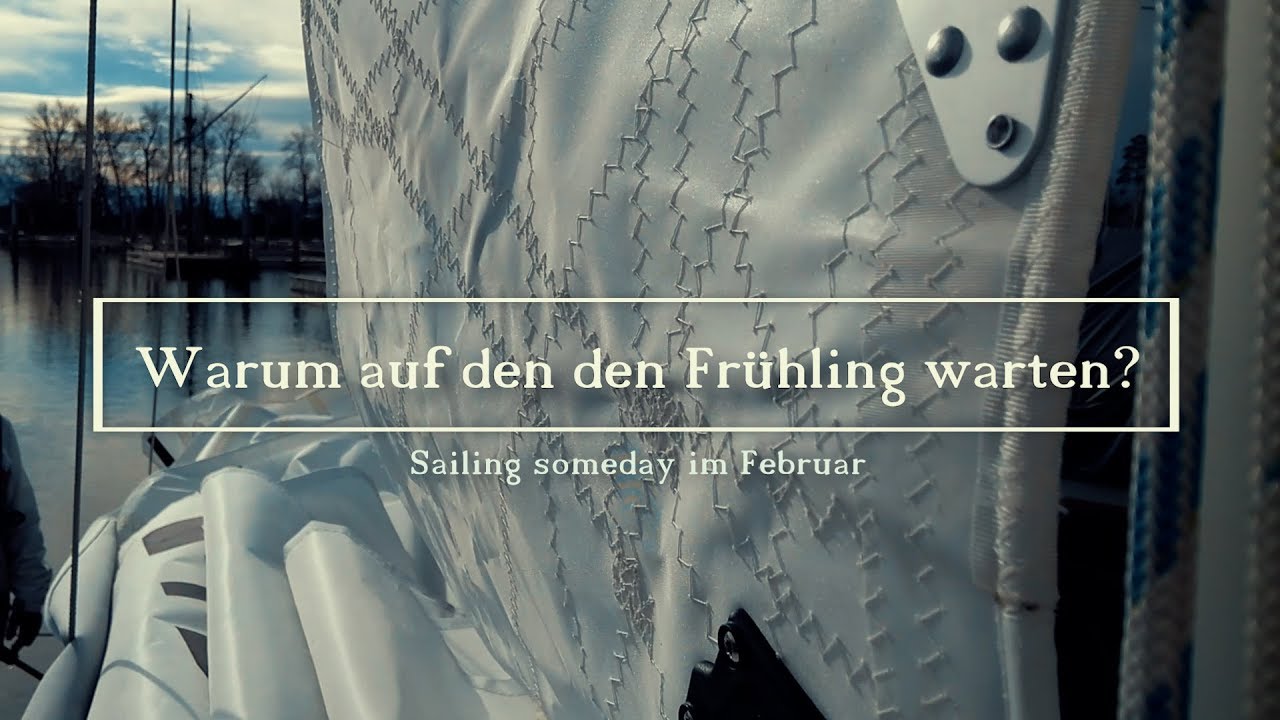 Warum auf den Frühling warten ? Bente24/Februar Segeln. Sailingsomeday