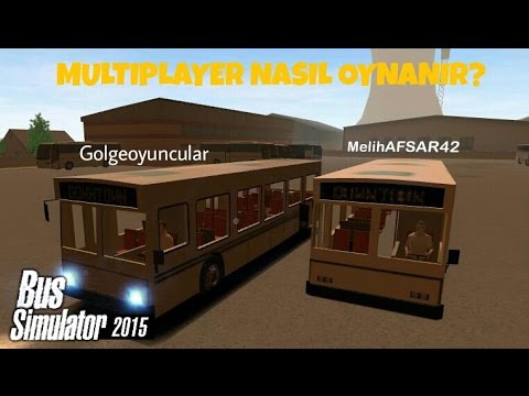 Bus Simulator 2015 Multiplayer Nasıl Oynanır?