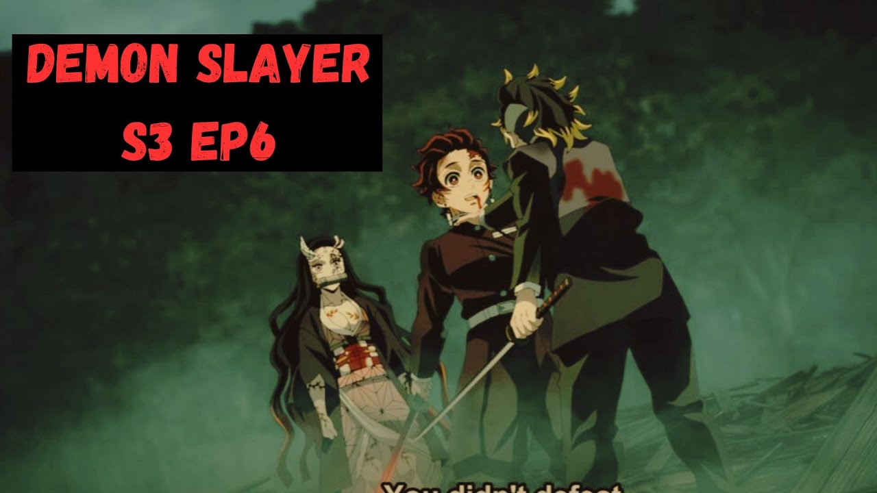 Demon Slayer season 3 episode 6 Release Date: Demon Slayer Season
