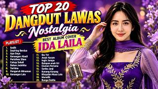 TOP 20 DANGDUT LAWAS NOSTALGIA TERBAIK | FULL ALBUM IDA LAILA COVER NONSTOP PALING DICARI