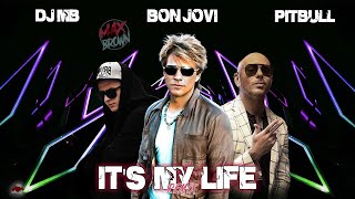 Bon Jovi & Pitbull - It's My Life (Dj Mb Remix 2024) | Audio