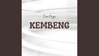 Kembeng - Duo Naga