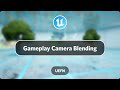 UEFN: Smooth transition between level sequence camera and gameplay camera