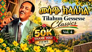 Download Lagu መሳጭ ክላሲካል 🎶 Best Ethiopian Classical Music | Tilahun Gessesse Classics | Vol. 4