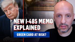 Is Your Green Card Application at Risk? Breaking Down USCIS's New I-485 Memo