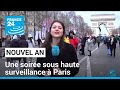 Nouvel an  une soire sous haute surveillance  paris  france 24