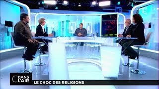 C DANS L'AIR du28-03-2016-LE CHOC DES RELIGIONS