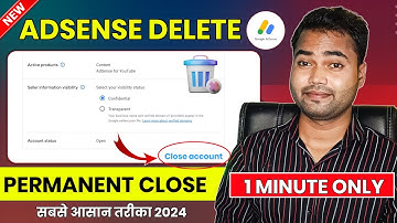 Google AdSense Delete | How To Close AdSense Account Permanently in 2024 |AdSense Delete Kaise Kare,
