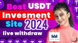 Citadel new usdt investment Earning App 2024//Live withdraw Proof video//Make Money Online at Home screenshot 3