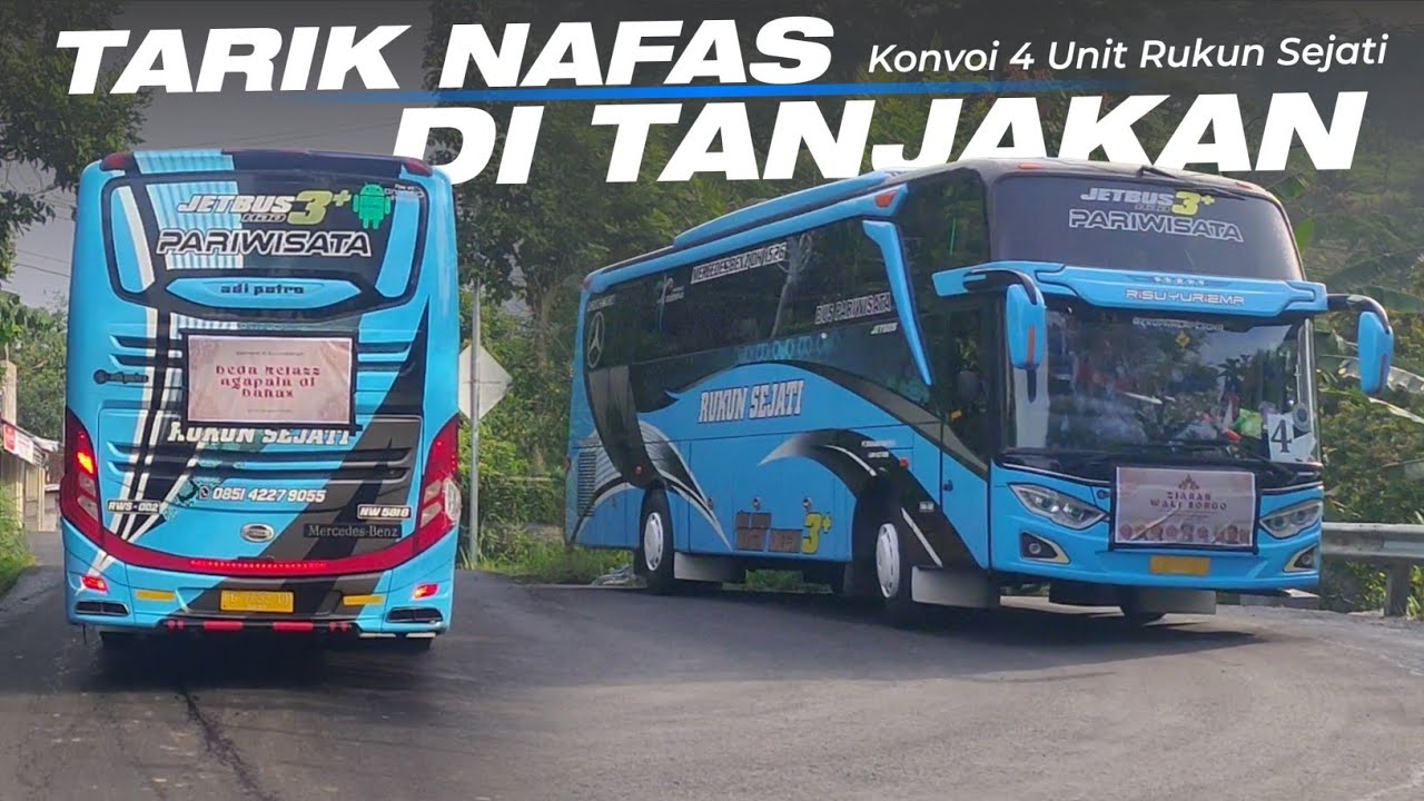 [ TARIK NAFAS DI TANJAKAN 😱 ] KONVOI 4 BUS RUKUN SEJATI MENUJU MURIA
