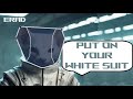 Erad - Put on your White Suit
