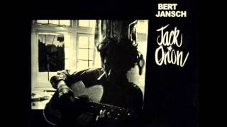 Watch Bert Jansch The First Time Ever I Saw Your Face video