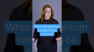 When will quantum computing be common? #quantum #quantumcomputing #quantumphysics