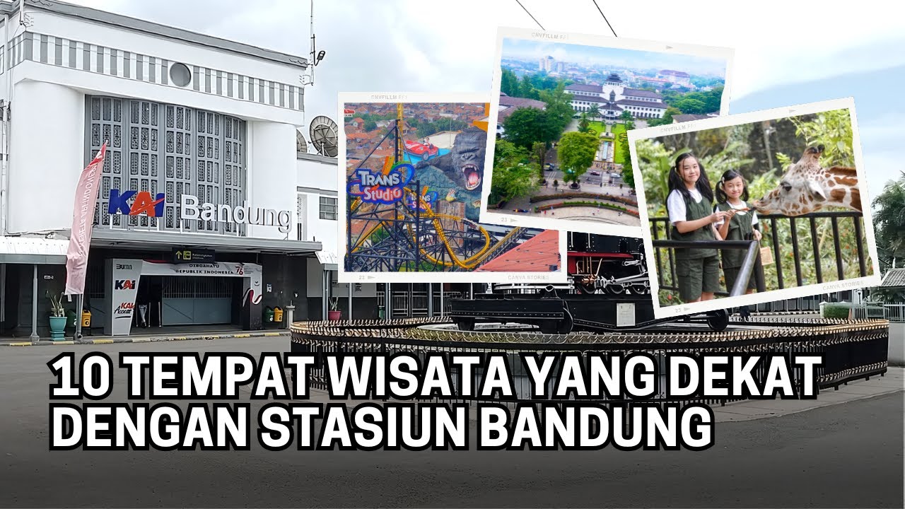 10 TEMPAT WISATA YANG DEKAT DENGAN STASIUN BANDUNG
