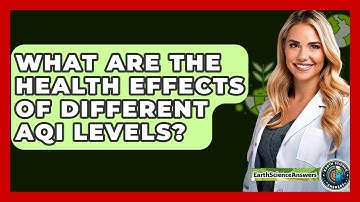 What Are The Health Effects Of Different AQI Levels? - Earth Science Answers