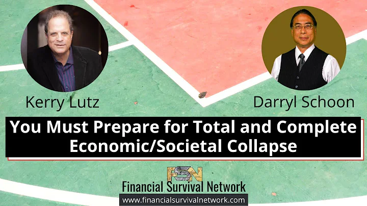 You Must Prepare for Total and Complete Economic/Societa...  Collapse -- Darryl Schoon