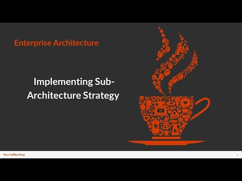 Implementing Sub Architecture Strategy