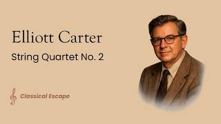 Carter - String Quartet No. 2