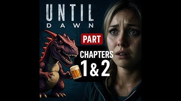 🎮 Until Dawn (2024) Part 1 | Prologue, Chapter 1 & 2 Walkthrough + Dr. Hill
