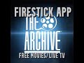 The archive free live tv and movie app for amazon firestick