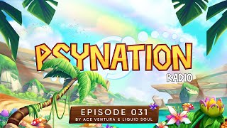 Psy-Nation Radio #031 - incl. Phaxe Mix [Liquid Soul & Ace Ventura]