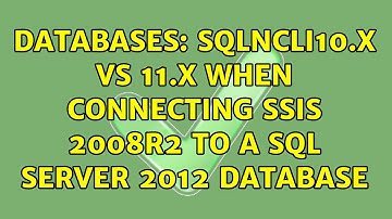 Databases: SQLNCLI10.x vs 11.x when connecting SSIS 2008R2 to a SQL Server 2012 database