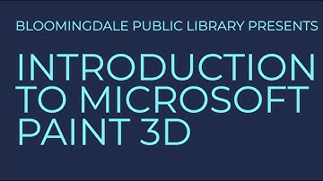 Introduction to Microsoft Paint 3D