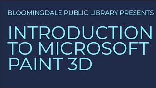 Introduction to Microsoft Paint 3D