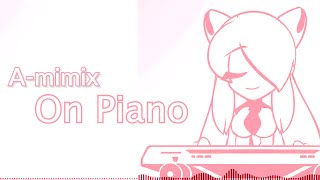 A-mimix on Piano