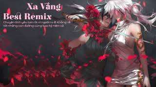 Xa Vắng Best Remix Chyện Tình Yêu Tan Rồi Vì Người Ra Đi Không Về Còn Lại Tôi Ngồi Đây....