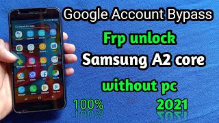 Samsung A2 Core Frp Bypass WithOut PC | A260 Google Account Remove | 2021 new method Google remove