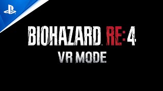 『BIOHAZARD RE:4 VR MODE』 Launch Trailer