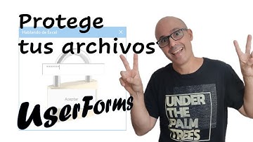 Proteger tus libros, contraseña para abrir Excel con formularios | Hablando de Excel