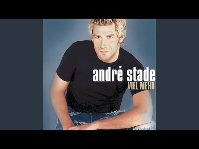 ANDRE STADE - EGAL WAS MIR BLEIBT