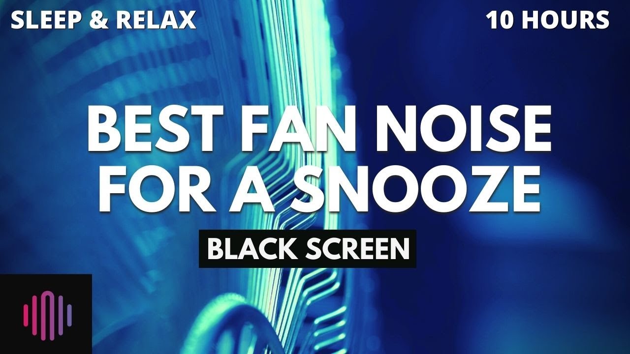 Sound of a fan for sleeping / Best fan noise for a snooze / 10 hours
