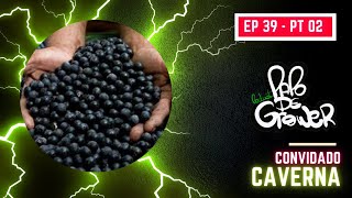Permaculture & Environment with Cavernicola Technology - GROWER TALK - #EP 39 PT 02