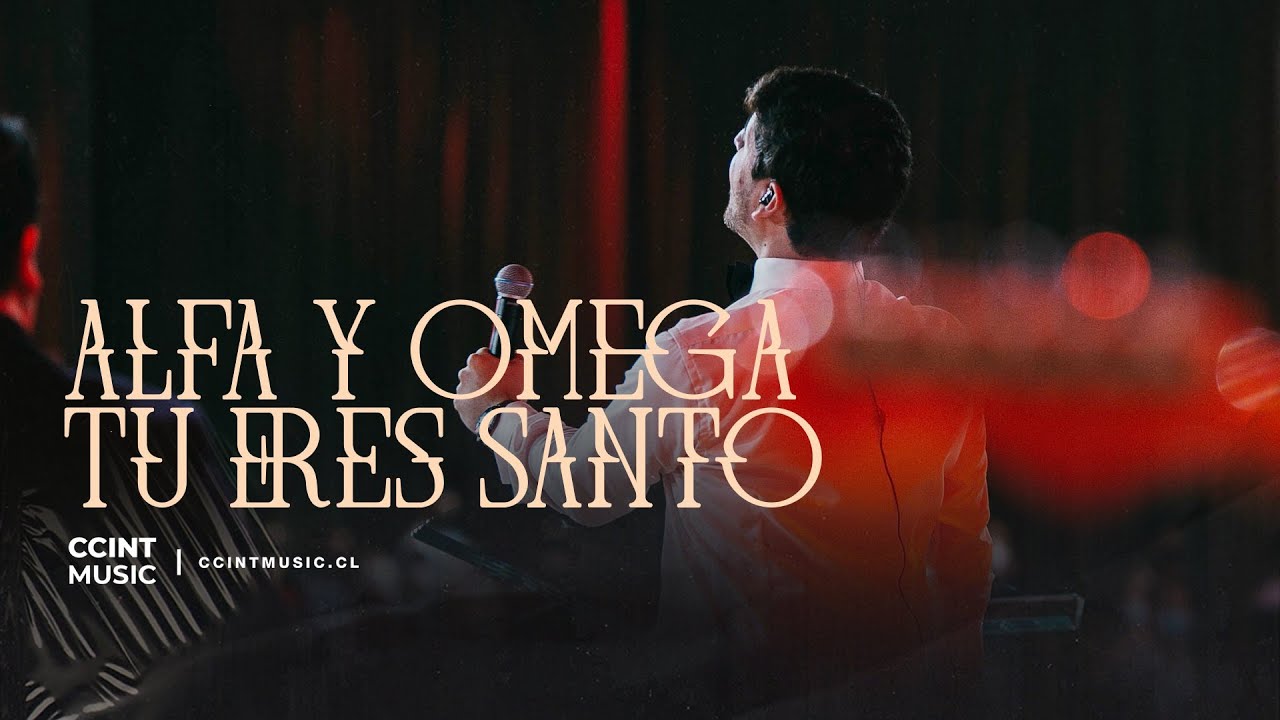 Alfa y Omega, Tu Eres Santo [En Vivo] @ccintmusic